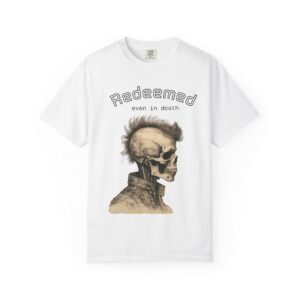 Redeemed Skull T-Shirt — "Redeemed even in death" Gothic Graphic Tee